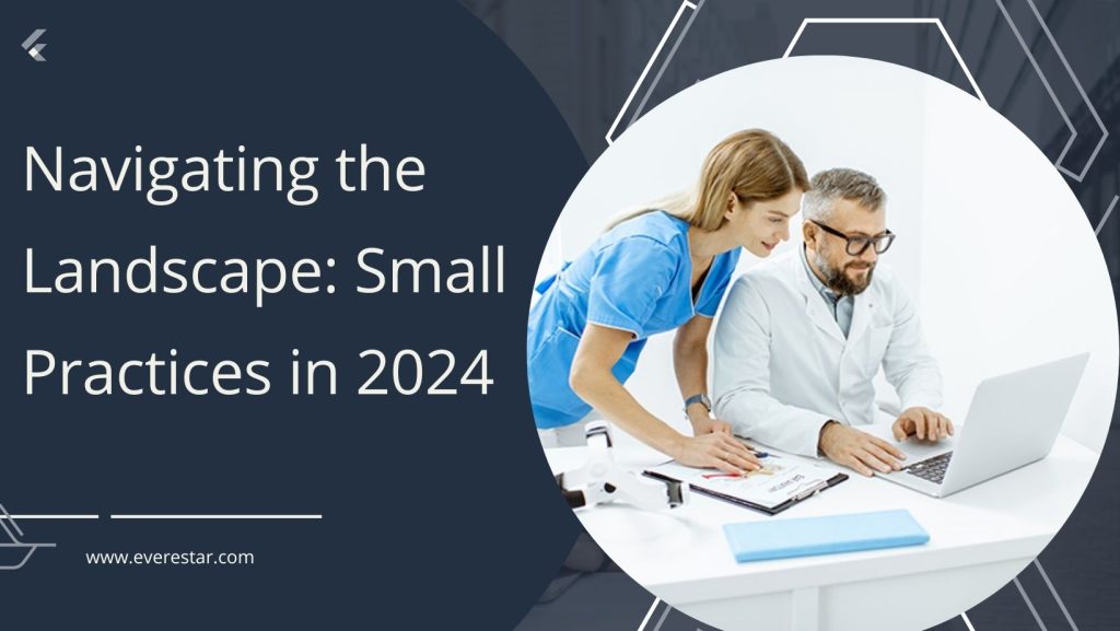 Navigating the Landscape: Small Practices in 2024